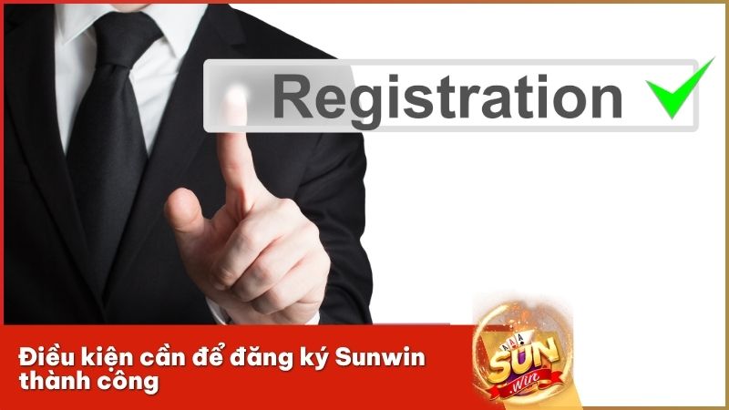 Những điều kiện cơ bản về độ tuổi và thông tin để đăng ký tài khoản Sunwin