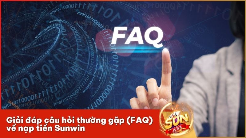 Giải đáp thắc mắc nạp tiền tại cổng game Sunwin cho người mới bắt đầu