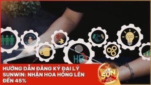 huong dan dang ky dai ly sunwin - Đăng Ký Đại Lý Sunwin Chính Thức