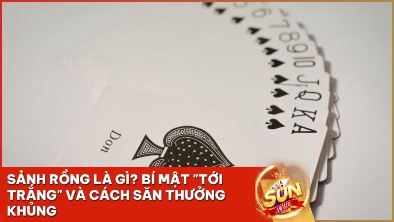 sanh rong la gi - Sảnh Rồng Tiến Lên Miền Nam: Giải Mã Bộ Bài "Tới Trắng" Bất Bại