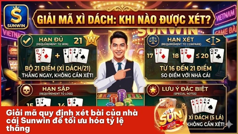 Xì Dách cái bao nhiêu được xét - Thực hư quy định nhà cái 15 điểm đủ tuổi xét bài